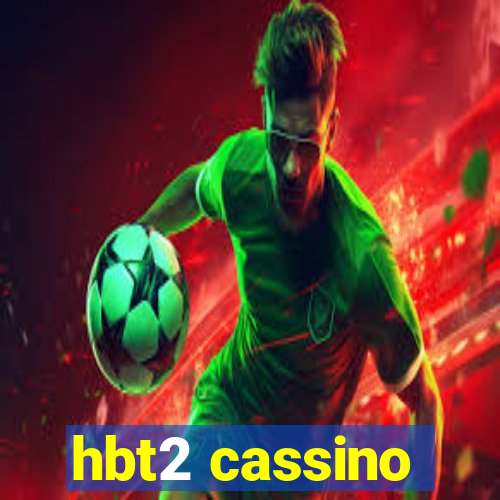 hbt2 cassino